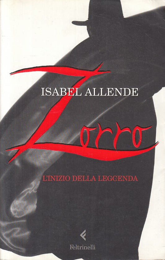 Zorro L'inizio della leggenda - Isabel Allende - Feltrinelli - ZFS455