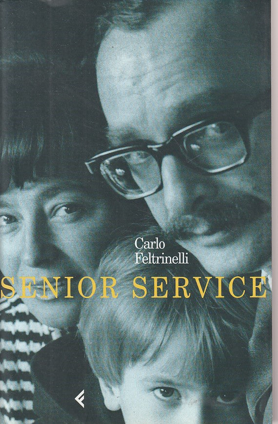 LN- SENIOR SERVICE - CARLO FELTRINELLI- FELTRINELLI-- 1a ED. - 1999 - B - ZFS523
