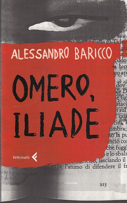 LN2- OMERO ILIADE - ALESSANDRO BARICCO - FELTRINELLI - VARIA - B - XFS