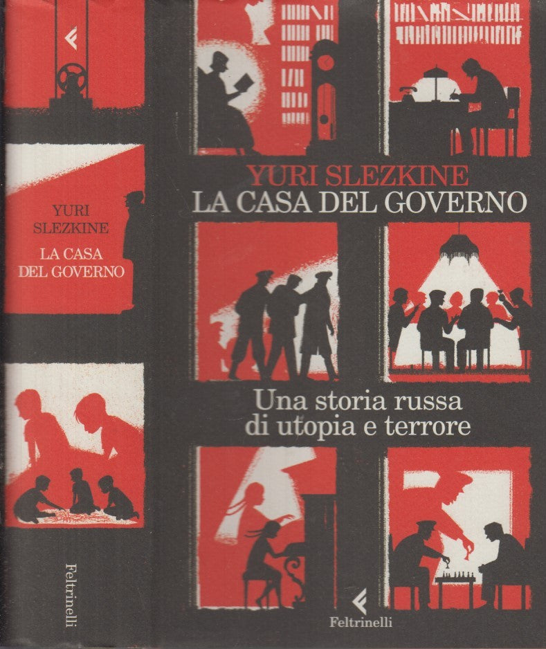 LN- LA CASA DEL GOVERNO STORIA RUSSA - SLEZKINE - FELTRINELLI--- 2018- CS- XFS47