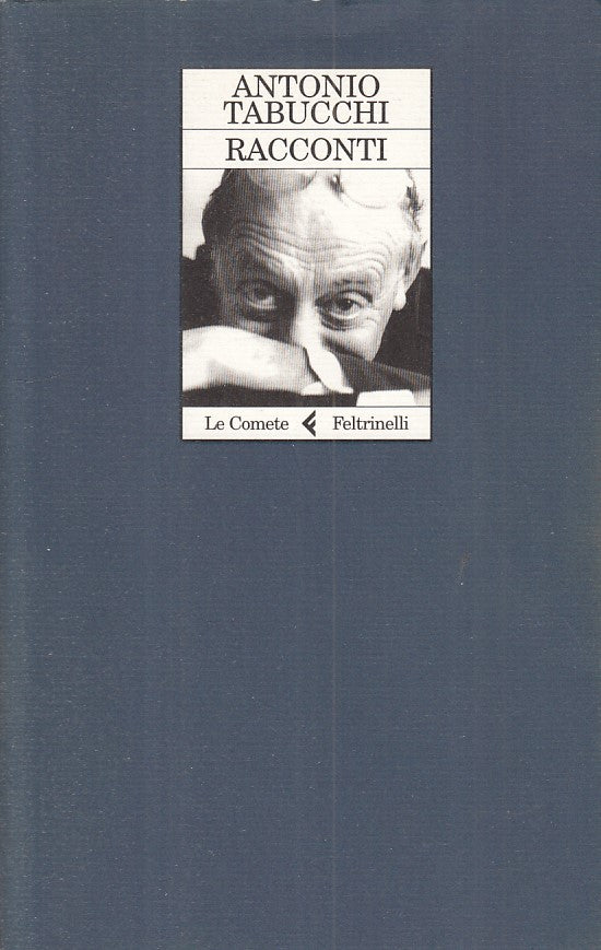 LN- RACCONTI - ANTONIO TABUCCHI - FELTRINELLI -- 1a ED. - 2005 - BS - ZFS425