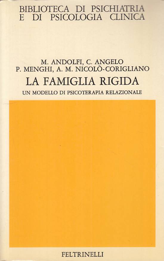 LS- LA FAMIGLIA RIGIDA MODELLO PSOCITERAPIA -- FELTRINELLI ---- B - ZFS75