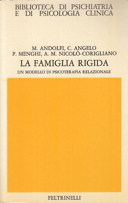 LS- LA FAMIGLIA RIGIDA MODELLO PSOCITERAPIA -- FELTRINELLI ---- B - ZFS75