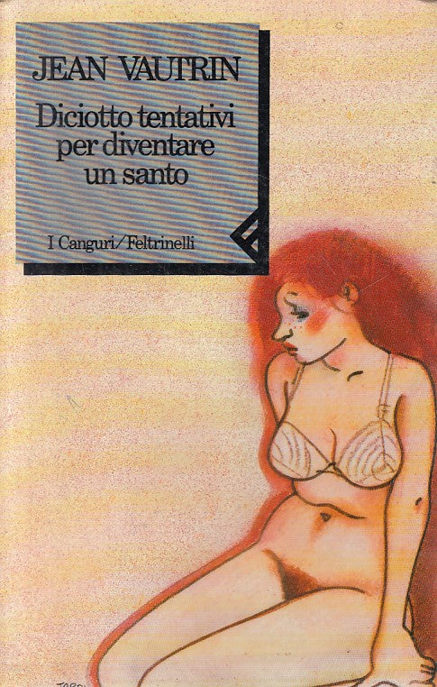 LN- DICIOTTO TENTATIVI DIVENTARE SANTO- VAUTRIN- FELTRINELLI--- 1990- B - ZFS637
