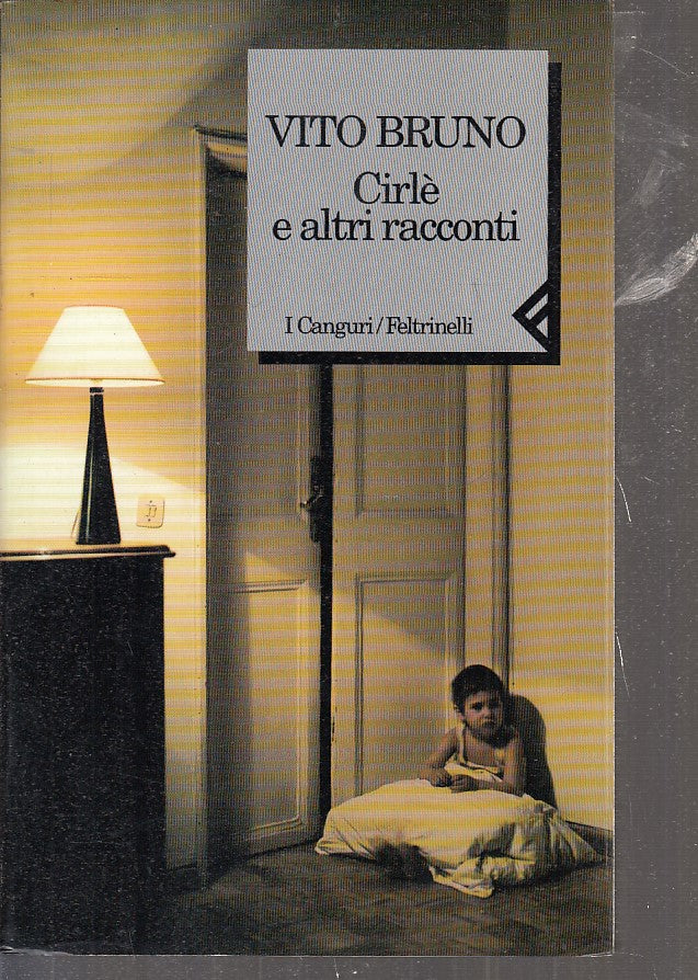 LN2- CIRLE' E ALTRI RACCONTI - VITO BRUNO - FELTRINELLI I CANGURI - B - XFS