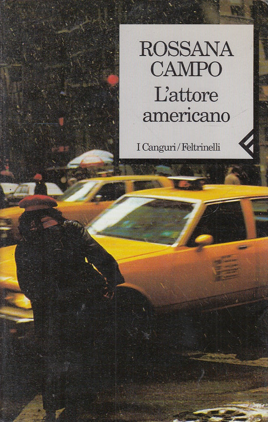 LN2- L'ATTORE AMERICANO - ROSSANA CAMPO - FELTRINELLI I CANGURI - B- XFS