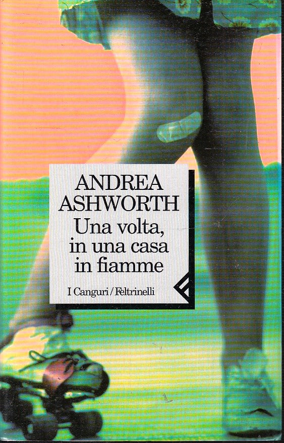 LN2- UNA VOLTA IN UNA CASA IN FIAMME - ASHWORTH - FELTRINELI CANGURI - B - JXS49