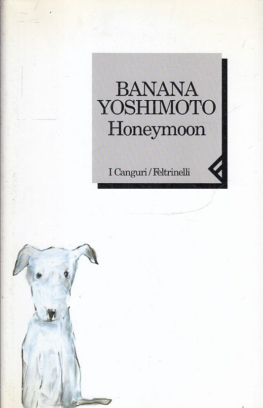 LN2- HONEYMOON - BANANA YOSHIMOTO - FELTRINELLI I CANGURI - B - XFS