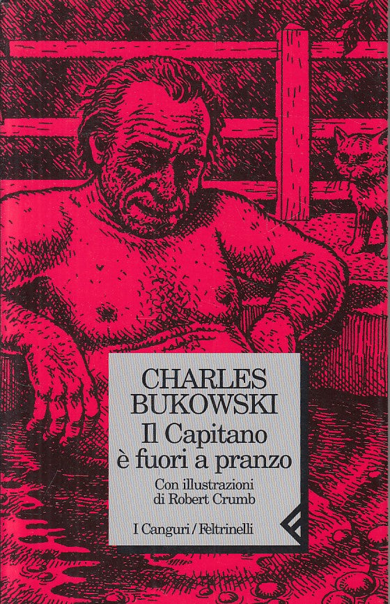 LN- IL CAPITANO E' FUORI A PRANZO - BUKOWSKI - FELTRINELLI --- 2000 - B - ZFS643