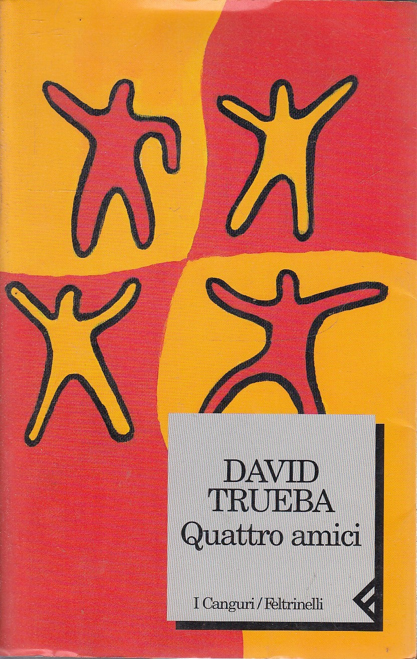 LN2- QUATTRO AMICI - DAVID TRUEBA - FELTRINELLI I CANGURI - B- XFS