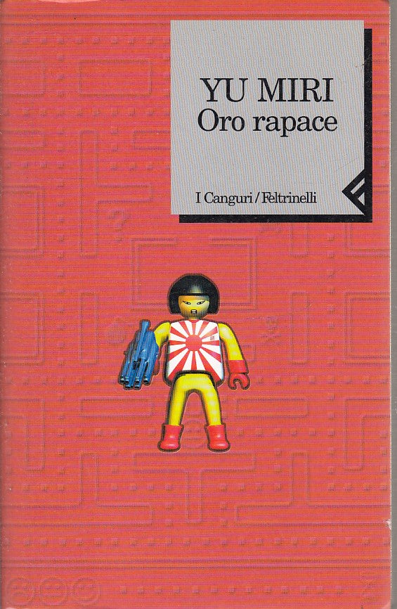 LN- ORO RAPACE - YU MURI - FELTRINELLI - I CANGURI - 1a ED. - 2021 - B - XFS