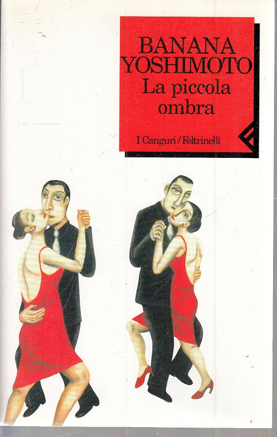 LA PICCOLA OMBRA - BANANA YOSHIMOTO - FELTRINELLI I CANGURI - B - JXS39