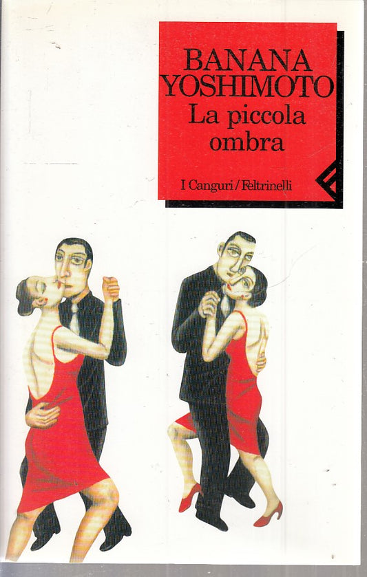 LA PICCOLA OMBRA - BANANA YOSHIMOTO - FELTRINELLI I CANGURI - B - JXS39
