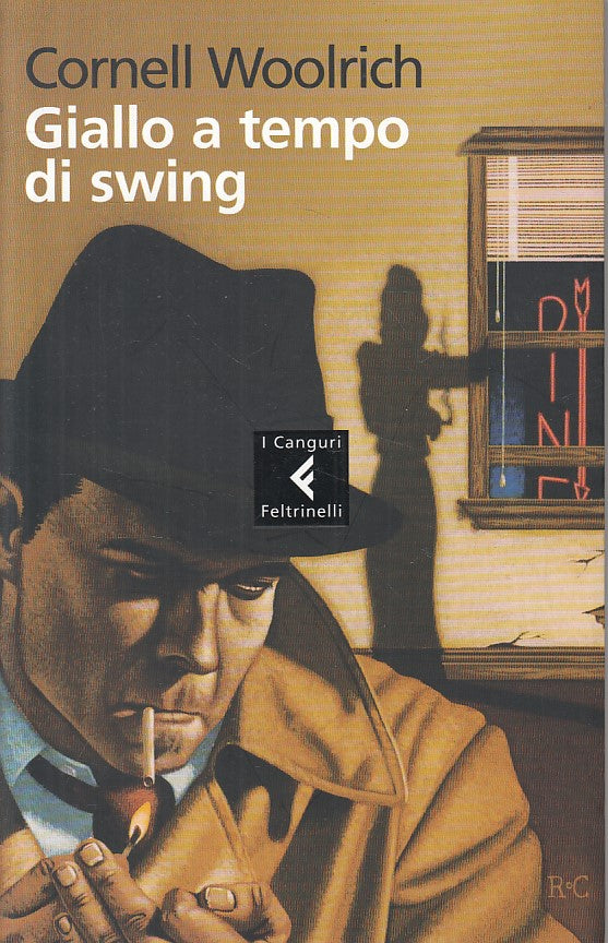 LN- GIALLO A TEMPO DI SWING - WOOLRICH - FELTRINELLI -- 1a ED. - 2007 - B - ZFS6