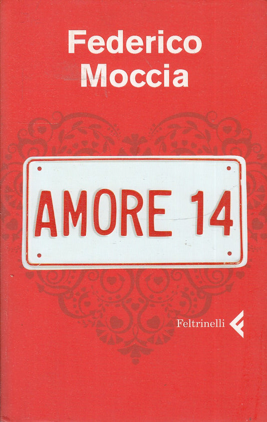 AMORE 14 - FEDERICO MOCCIA - FELTRINELLI - B- JXS75