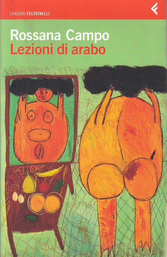 LN- LEZIONI DI ARABO - CAMPO - FELTRINELLI - CANGURI - 1a ED.- 2010 - B - YFS634