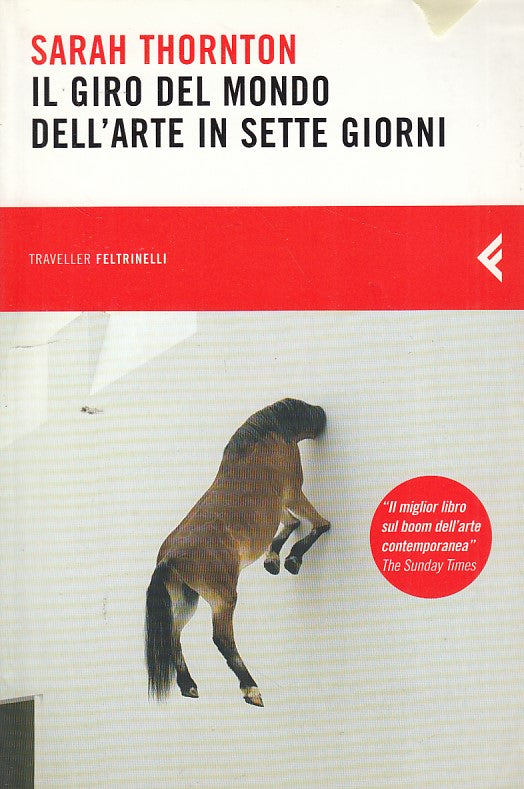 LZ- IL GIRO MONDO ARTE IN SETTE GIORNI- THORNTON- FELTRINELLI--- 2009- B- ZDS102