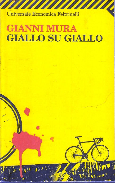 LN2- GIANNI MURA - GIALLO SU GIALLO - FELTRINELLI UNIVERSALE ECONOMICA - B - XFS