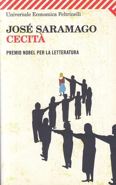 LN- CECITA' - JOSE' SARAMAGO - FELTRINELLI - UNIVERSALE ECONOMICA --- B - YFS383