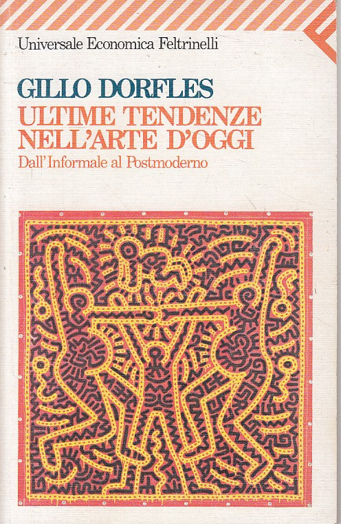 LT- ULTIME TENDENZE ARTE D'OGGI - DORFLES - FELTRINELLI --- 1997 - B - YFS406
