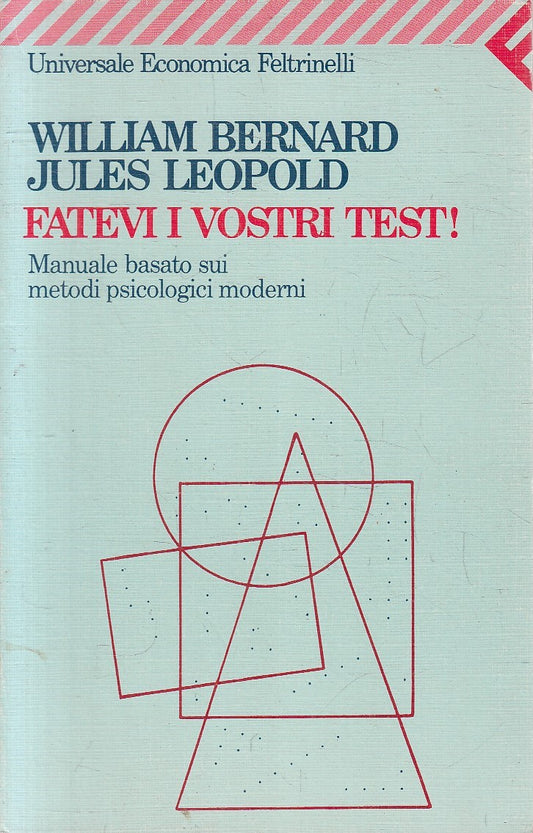 FATEVI I VOSTRI TEST! - BERNARD LEOPOLD - FELTRINELLI UE - B - XFS