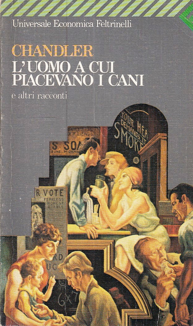 LN- L'UOMO A CUI PIACEVANO I CANI - CHANDLER - FELTRINELLI - UE --- B - XFS