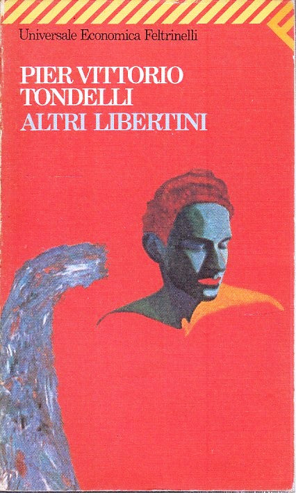 LN- ALTRI LIBERTINI - TONDELLI - FELTRINELLI - UNIVERSALE ECONOMICA --- B- XFS