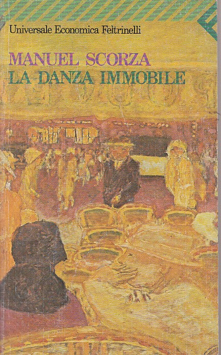 LN- LA DANZA IMMOBILE - SCORZA - FELTRINELLI - UE -- 1995 - B - ZDS296
