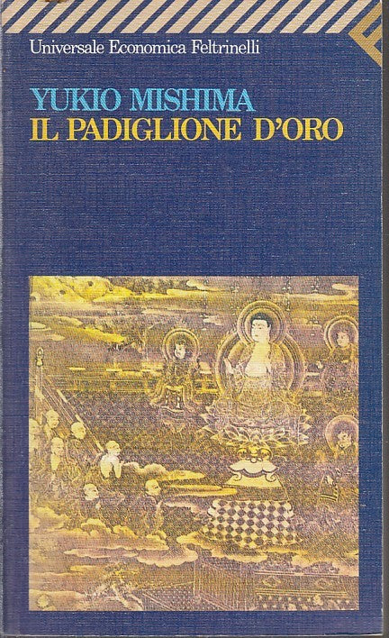 LN- IL PADIGLIONE D'ORO- YUKIO MISHIMA- FELTRINELLI- UNIVERSALE ECONOMICA- B-XFS