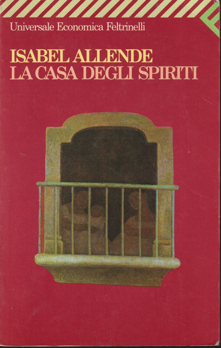 La casa degli spiriti - Isabel Allende - Feltrinelli Universale Economica - XFS