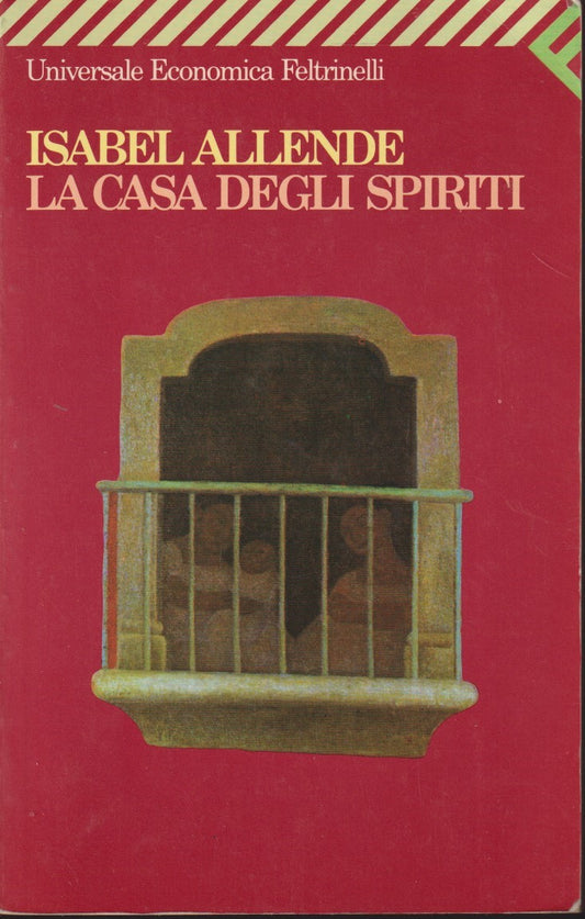 La casa degli spiriti - Isabel Allende - Feltrinelli Universale Economica - XFS