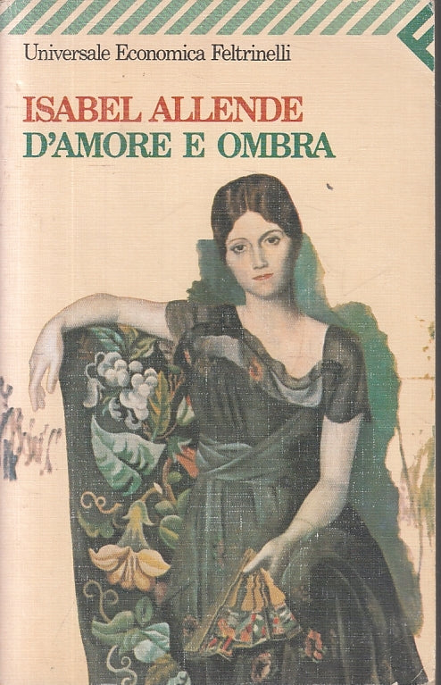 D'AMORE E OMBRA - ISABEL ALLENDE - FELTRINELLI - UE --- B - JXS19