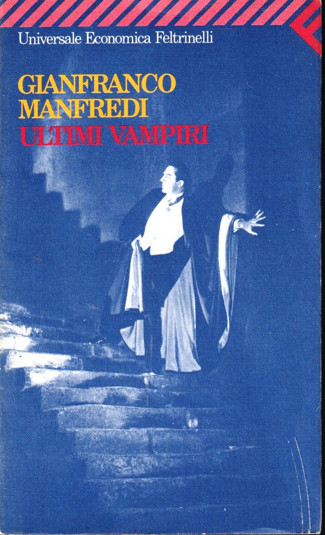 Ultimi vampiri- Gianfranco Manfredi- Feltrinelli Universale Economica- 1a ed.- XFS