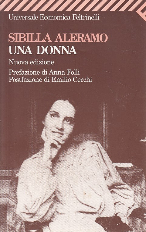 LN- UNA DONNA - SIBILLA ALERAMO - FELTRINELLI - UE -- 2003 - B - ZFS431