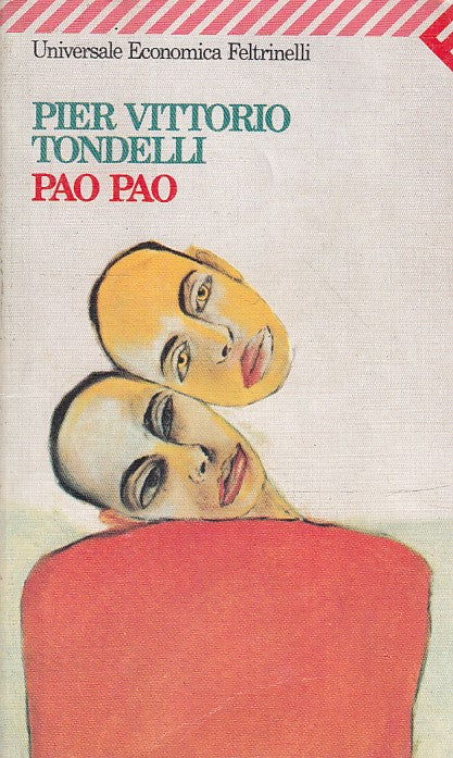 LN- PAO PAO- PIER VITTORIO TONDELLI- FELTRINELLI- UNIVERSALE ECONOMICA--- B- XFS