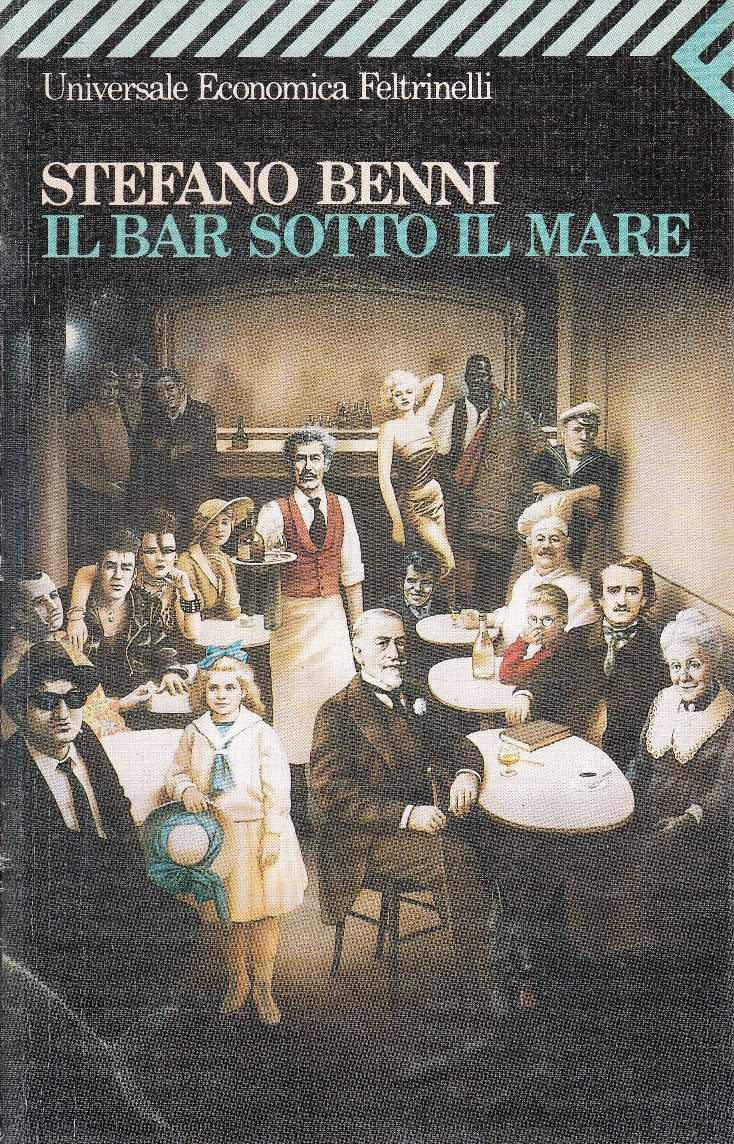 LN2- IL BAR SOTTO IL MARE - STEFANO BENNI- FELTRINELLI UNIVERSALE ECONOMICA- XFS