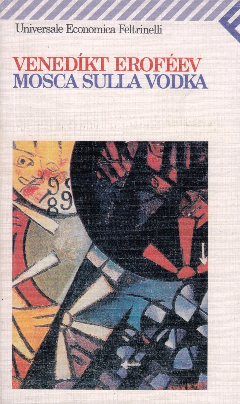 Mosca sulla vodka- Venedikt Erofeev- Universale Universale Economica- 1a ed.-XFS