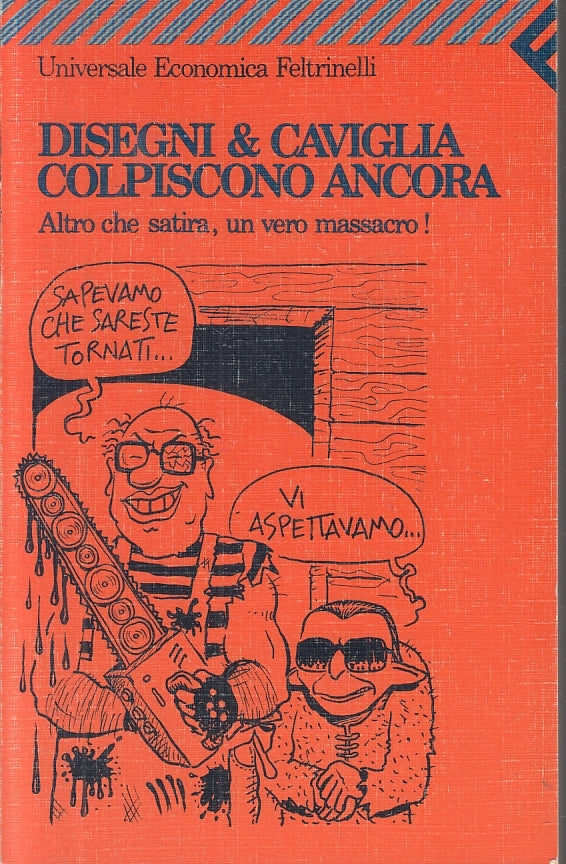 LN2- DISEGNI & CAVIGLIA COLPISCONO ANCORA -- FELTRINELLI - UE --- B - JXS20