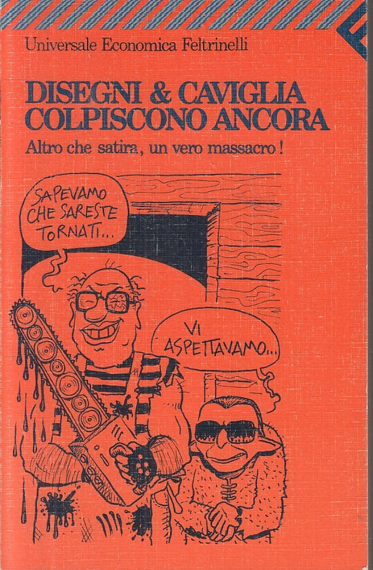 LN2- DISEGNI & CAVIGLIA COLPISCONO ANCORA -- FELTRINELLI - UE --- B - JXS20