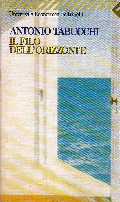 LN2- IL FILO DELL'ORIZZONTE - TABUCCHI- UNIVERSALE ECONOMICA FELTRINELLI- B- XFS