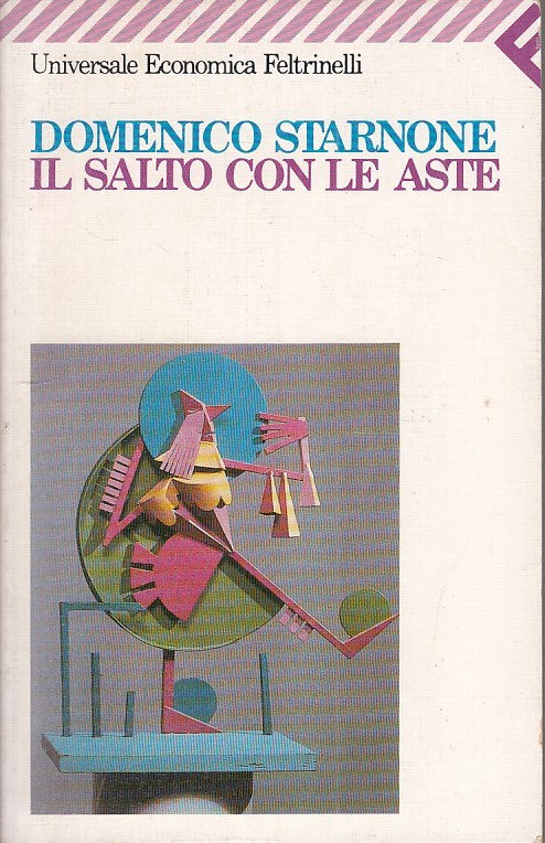 LN - IL SALTO CON LE ASTE - DOMENICO STARNONE - FELTRINELLI --- 1992 - B - ZFS30