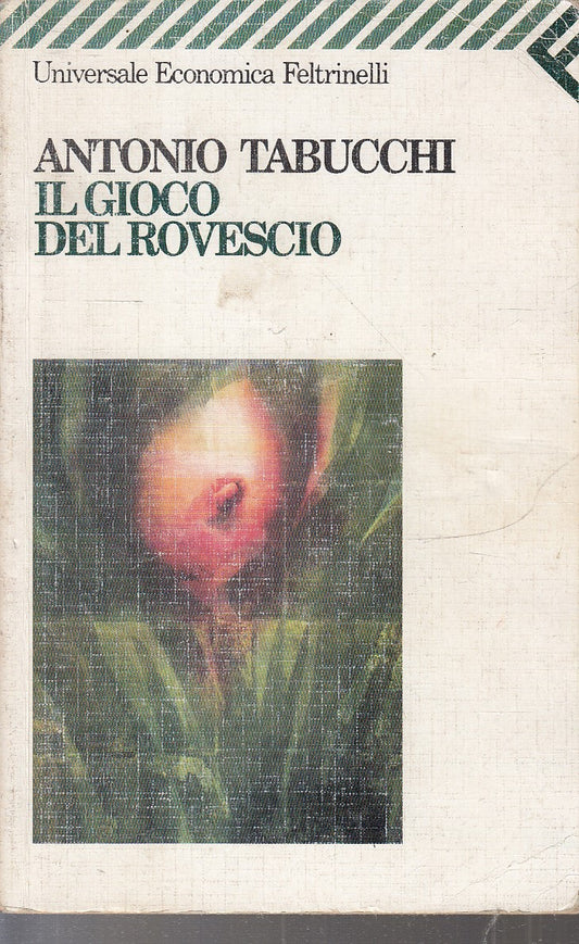 LN2- IL GIOCO DEL ROVESCIO - TABUCCHI - FELTRINELLI UNIVERSALE ECONOMICA- B- XFS