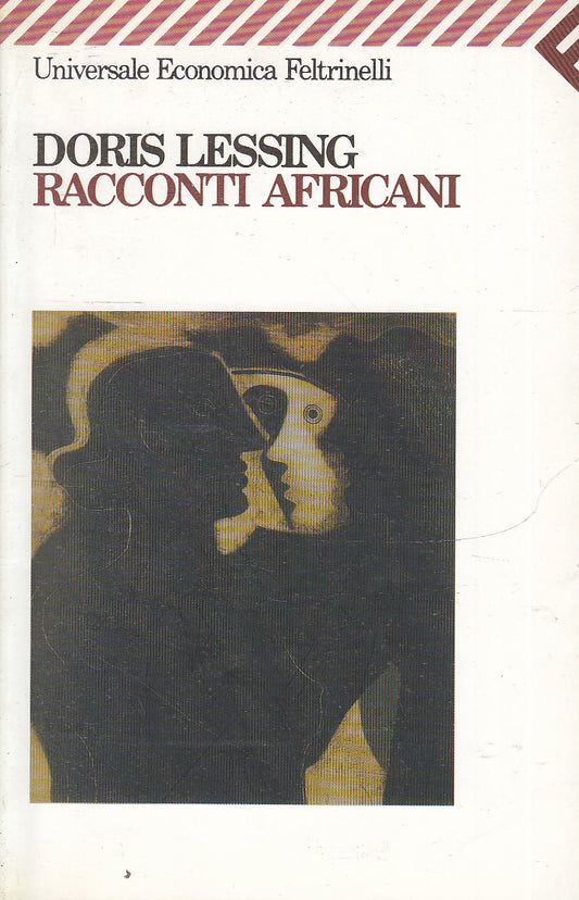LN2- RACCONTI AFRICANI- DORIS LESSING- FELTRINELLI UNIVERSALE ECONOMICA- B-JXS83