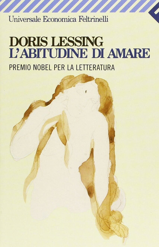 LN2- L'ABITUDINE DI AMARE - DORIS LESSING- FELTRINELLI UNIVERSALE ECONOMICA- XFS