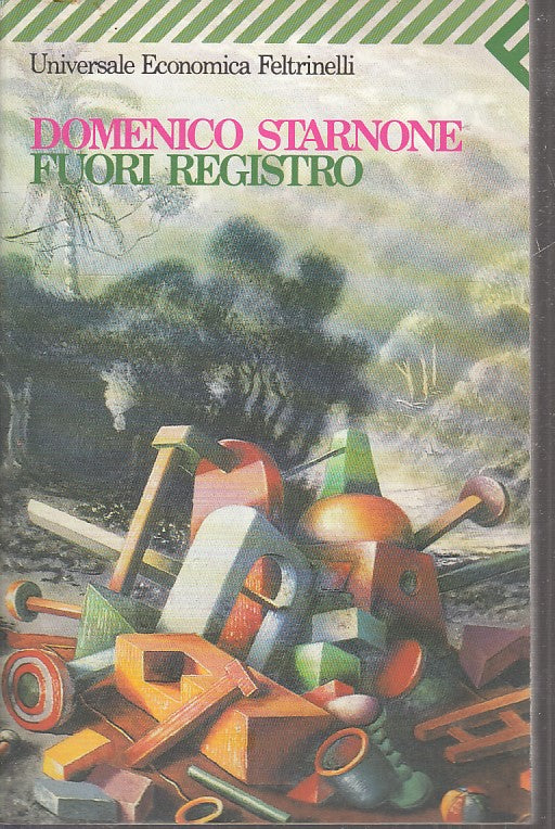 LN2- FUORI REGISTRO- DOMENICO STARNONE- FELTRINELLI UNIVERSALE ECONOMICA- B- XFS