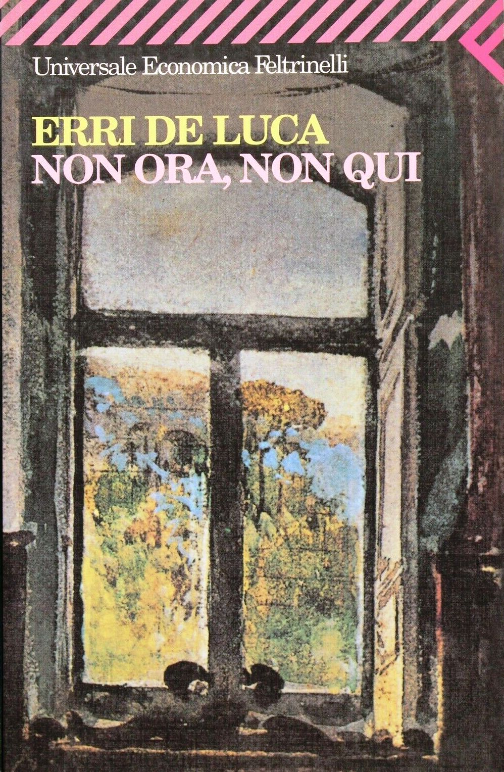 LN2- NON ORA NON QUI - ERRI DE LUCA - FELTRINELLI UNIVERSALE ECONOMICA- B- JXS63