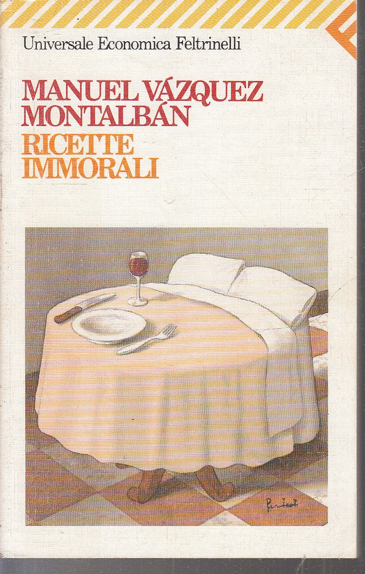 LN2- RICETTE IMMORALI - MONTALBAN - FELTRINELLI UNIVERSALE ECONOMICA -B - XFS