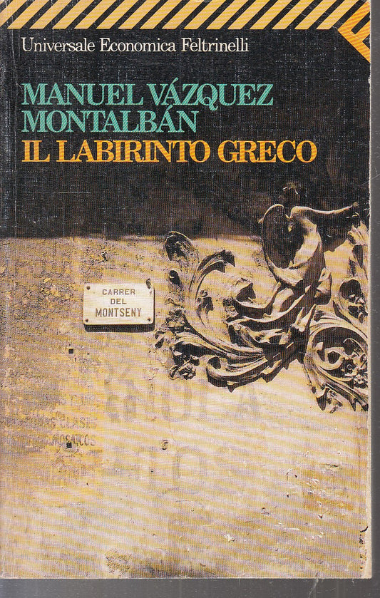 LN2- IL LABIRINTO GRECO - MANUEL VAZQUEZ MONTALBAN - FELTRINELLI UE - B - XFS