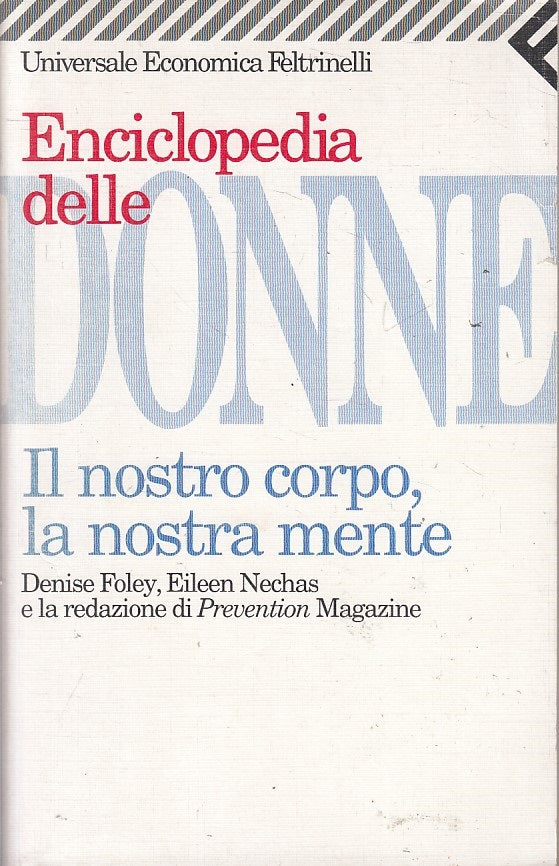 LS- ENCICLOPEDIA DELLE DONNE CORPO MENTE -- FELTRINELLI --- 1995 - B - YFS484