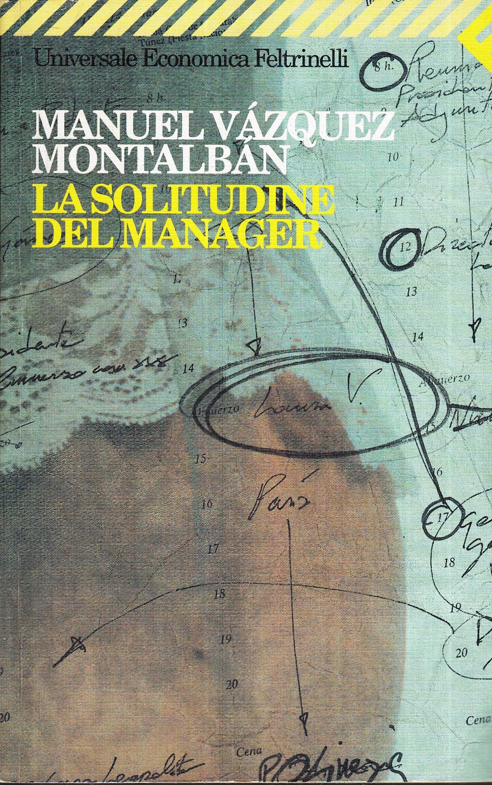 LN2- LA SOLUTINE DEL MANAGER - MANUEL VAZQUEZ MONTALBAN- FELTRINELLI UE- B - XFS